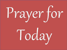 Prayer for today